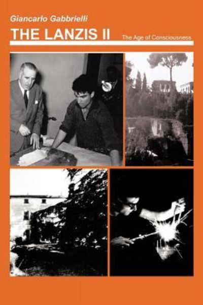 The Lanzis Ii: the Age of Consciousness (Coming of Age) - Giancarlo Gabbrielli - Books - Authorhouse - 9781463406264 - September 7, 2012