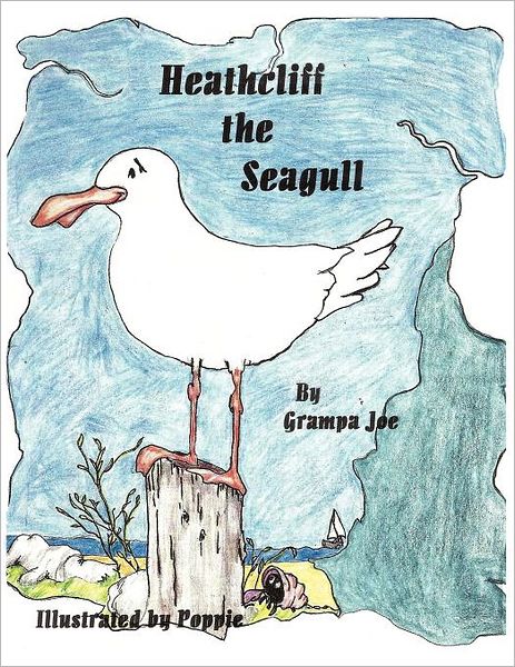 Cover for Grandpa Joe Medina · Heathcliff the Seagull (Paperback Book) (2012)