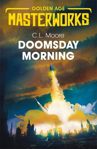 Cover for C.L. Moore · Doomsday Morning - Golden Age Masterworks (Paperback Book) (2019)