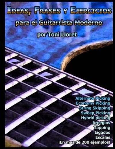 Cover for Toni Lloret Tercero · Ideas, Frases y Ejercicios para el Guitarrista Moderno (Pocketbok) (2012)