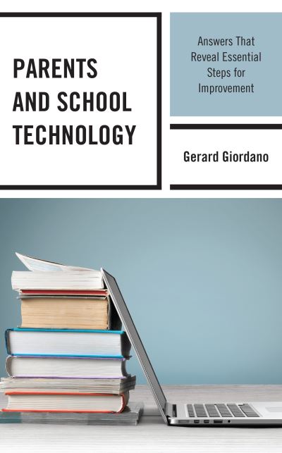 Cover for Gerard Giordano · Parents and School Technology: Answers That Reveal Essential Steps for Improvement (Taschenbuch) (2021)