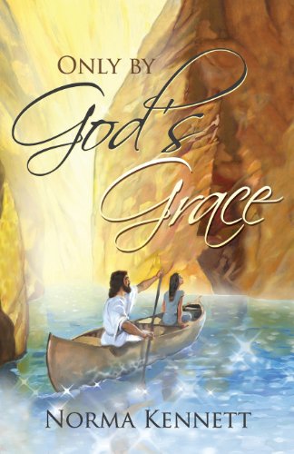 Only by God's Grace - Norma Kennett - Books - TEACH Services, Inc. - 9781479601264 - June 12, 2013