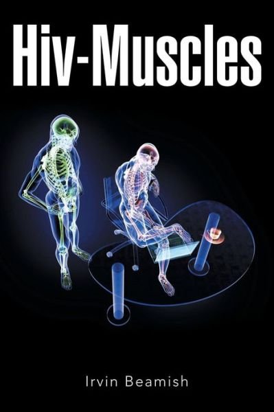 Cover for Irvin Beamish · Hiv-muscles (Paperback Book) (2014)