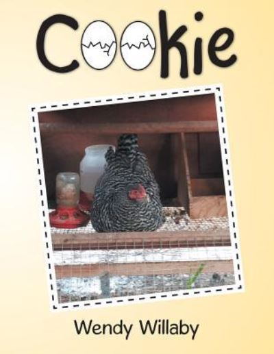 Cookie - Wendy Willaby - Books - Liferich - 9781489709264 - September 29, 2016