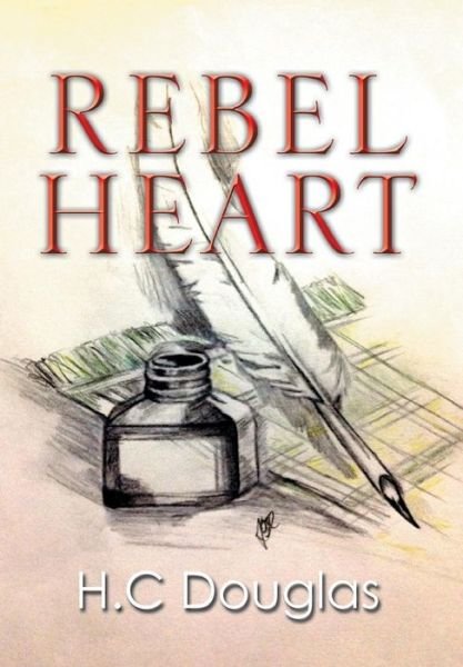 Cover for H C Douglas · Rebel Heart (Gebundenes Buch) (2014)
