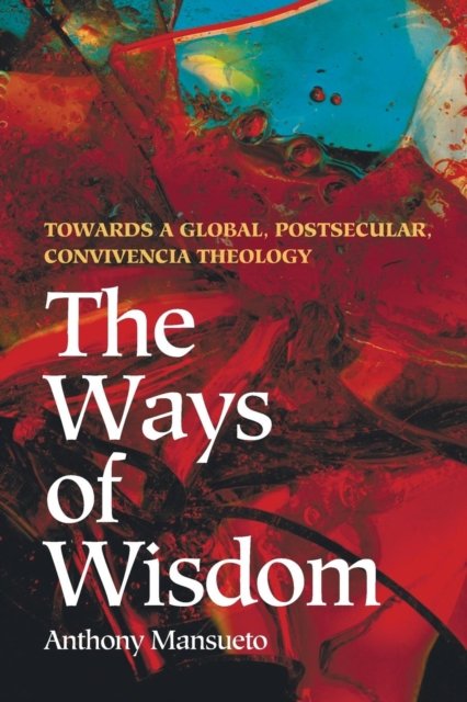 Cover for Anthony Mansueto · The Ways of Wisdom (Paperback Book) (2016)