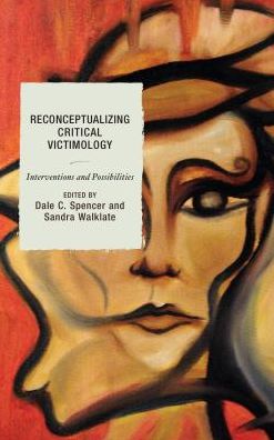 Cover for Reconceptualizing Critical Victimology: Interventions and Possibilities (Hardcover Book) (2016)