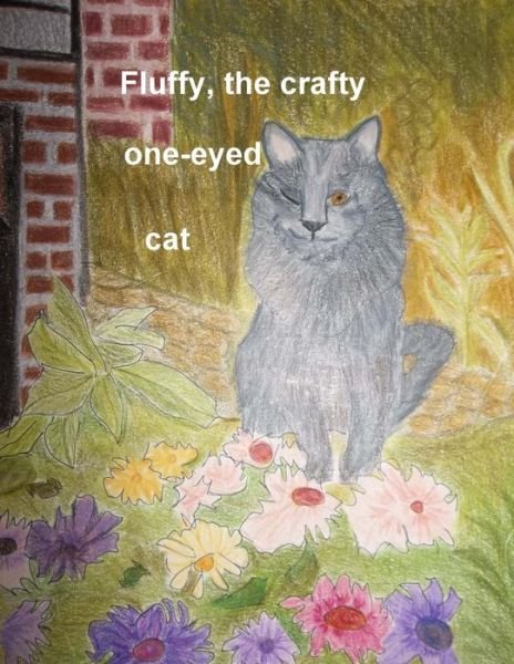 Cover for Ms Gisela M Everett-walker · Fluffy, the One Eyed Cat! (Paperback Bog) (2015)