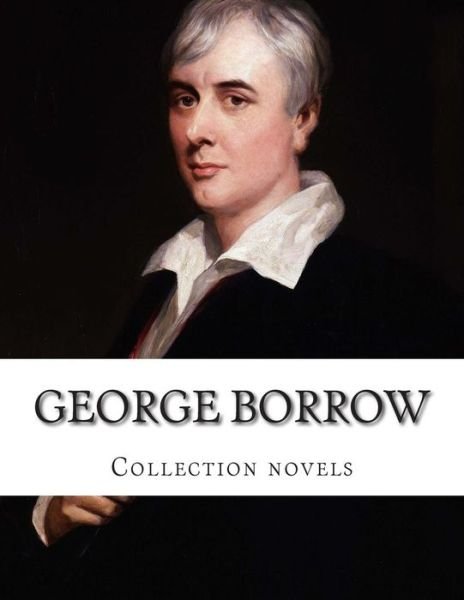 Cover for George Borrow · George Borrow, Collection Novels (Paperback Book) (2014)
