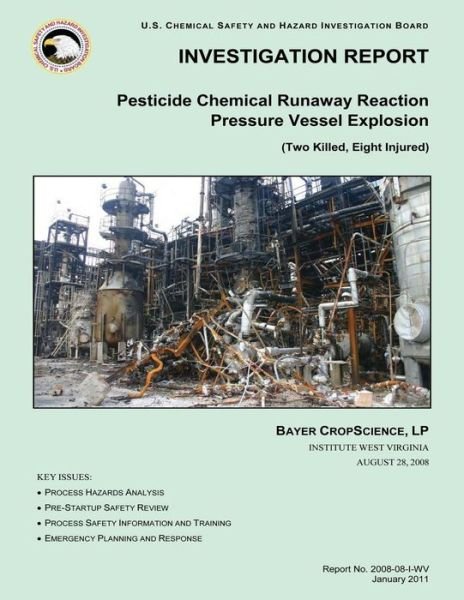 Cover for U S Chemic Hazard Investigation Report · Investigation Report Pesticide Chemical Runaway Reaction Pressure Vessel Explosion (Paperback Book) (2014)