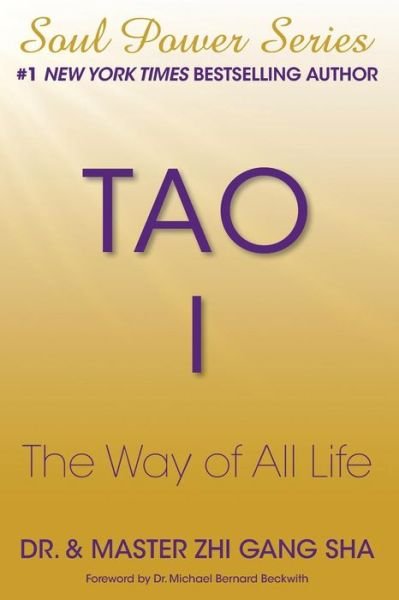 Cover for Zhi Gang Sha · Tao I: the Way of All Life (Paperback Book) (2015)
