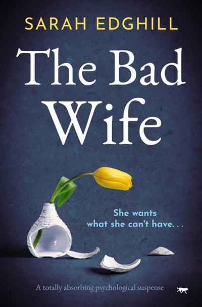 Cover for Sarah Edghill · The Bad Wife (Paperback Book) (2023)