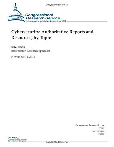 Cover for Congressional Research Service · Cybersecurity: Authoritative Reports and Resources, by Topic (Crs Reports) (Paperback Book) [R42507 edition] (2014)