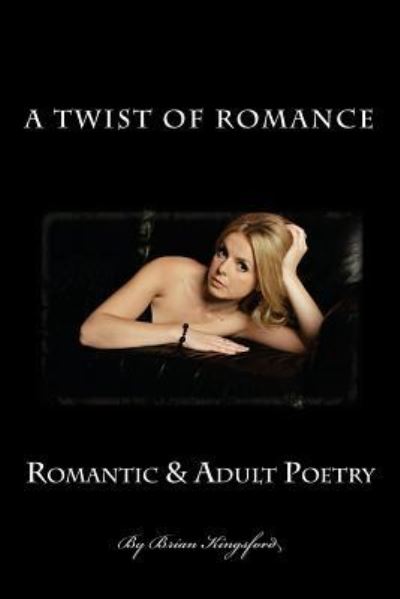 Cover for Brian Kingsford · A Twist of Romance : Poetry (Taschenbuch) (2018)