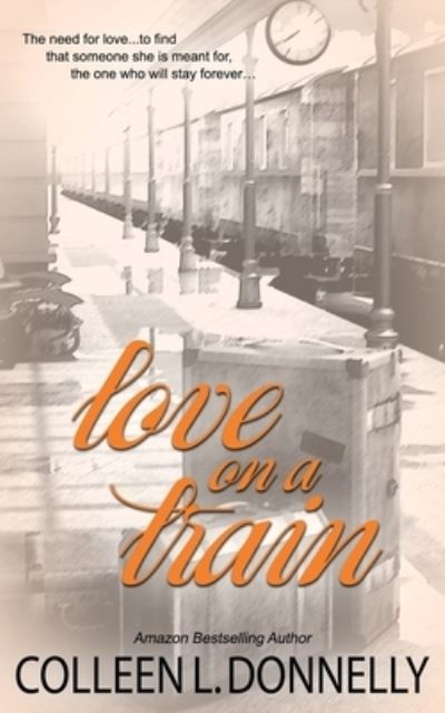 Cover for Colleen L. Donnelly · Love on a Train (Paperback Book) (2016)