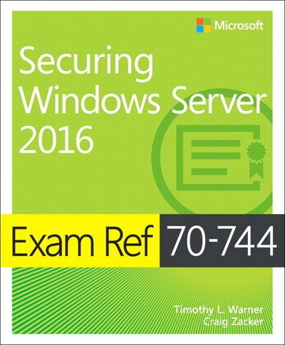 Cover for Timothy Warner · Exam Ref 70-744 Securing Windows Server 2016 (Paperback Book) (2017)