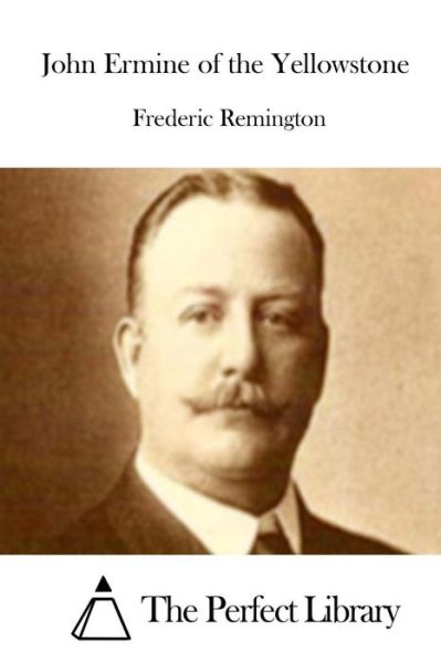 Cover for Frederic Remington · John Ermine of the Yellowstone (Paperback Book) (2015)