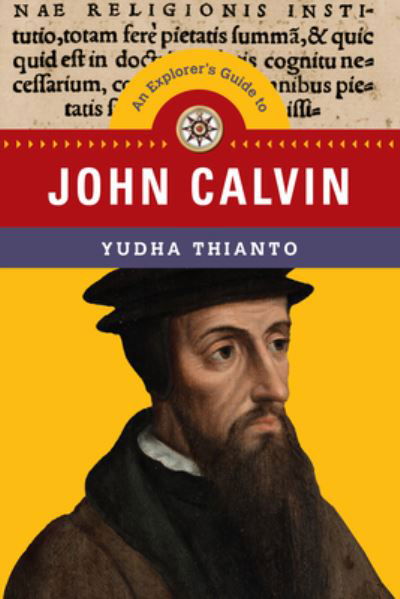 Cover for Yudha Thianto · An Explorer's Guide to John Calvin (Paperback Book) (2022)