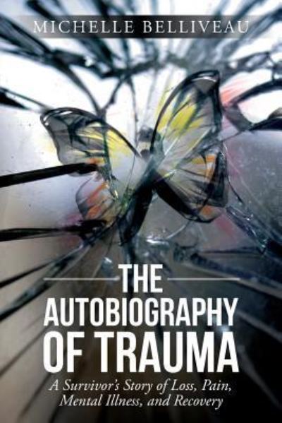 Cover for Michelle Belliveau · The Autobiography of Trauma (Paperback Book) (2015)