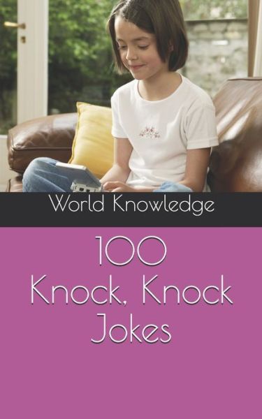 Cover for World Knowledge · 100 Knock, Knock Jokes (Paperback Book) (2016)