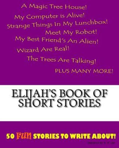 K P Lee · Elijah's Book Of Short Stories (Paperback Book) (2015)