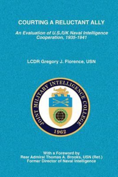 Cover for Usn Lcdr Gregory J Florence · Courting A Reluctant Ally (Taschenbuch) (2016)