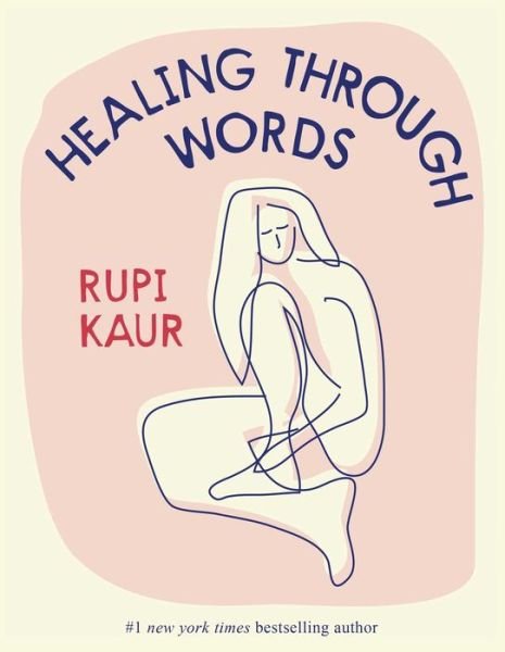 Cover for Rupi Kaur · Healing Through Words (Inbunden Bok) (2022)