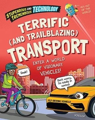 Cover for Claudia Martin · Stupendous and Tremendous Technology: Terrific and Trailblazing Transport - Stupendous and Tremendous Technology (Paperback Bog) [Illustrated edition] (2024)