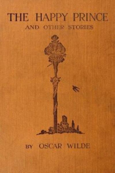 The Happy Prince and Other Tales - Oscar Wilde - Libros - Createspace Independent Publishing Platf - 9781530474264 - 11 de marzo de 2016