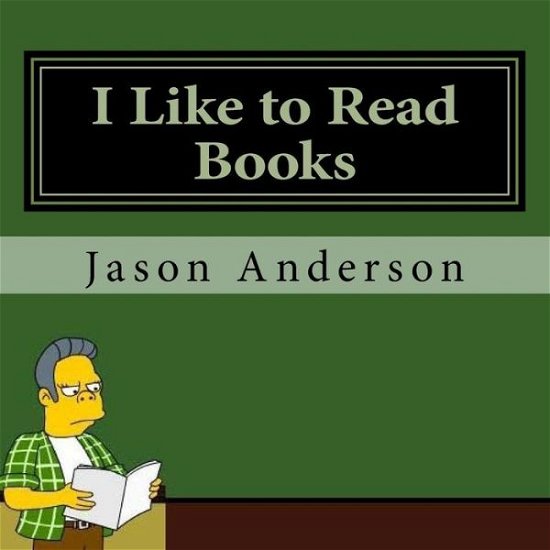 Cover for Jason Anderson · I Like to Read Books (Paperback Book) (2016)