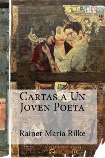 Cover for Rainer Maria Rilke · Cartas a Un Joven Poeta (Paperback Bog) (2016)