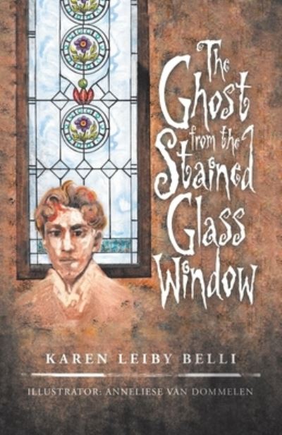 Cover for Karen Leiby Belli · Ghost from the Stained Glass Window (Book) (2020)