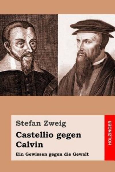 Cover for Stefan Zweig · Castellio gegen Calvin (Taschenbuch) (2016)