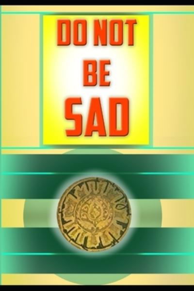 Cover for Ibn Kathir · Do Not Be Sad (Taschenbuch) (2016)