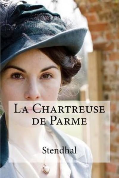 Cover for Stendhal · La Chartreuse de Parme (Paperback Bog) (2016)
