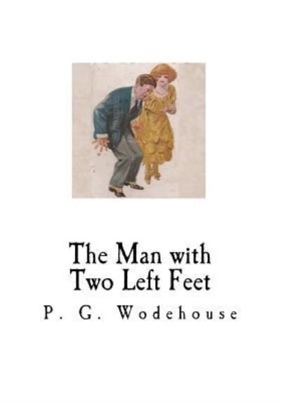 Cover for P G Wodehouse · The Man with Two Left Feet (Paperback Book) (2016)