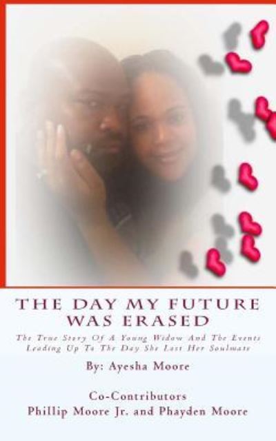 Cover for Ayesha Moore · The Day My Future Was Erased (Paperback Book) (2016)