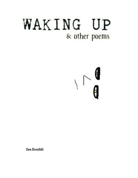 Cover for Ezra H Kronfeld · Waking Up &amp; Other Poems (Paperback Book) (2016)