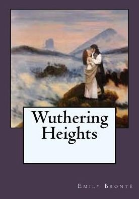Wuthering Heights - Emily Bronte - Bøger - Createspace Independent Publishing Platf - 9781543034264 - 10. februar 2017