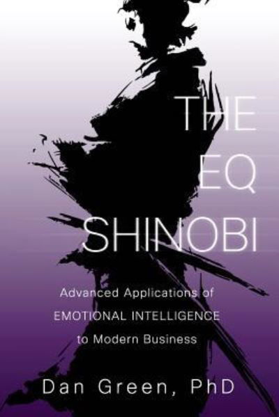 The Eq Shinobi - Dan Green - Bücher - Createspace Independent Publishing Platf - 9781545069264 - 6. April 2017