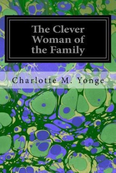 Cover for Charlotte Mary Yonge · The Clever Woman of the Family (Paperback Book) (2017)