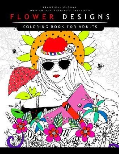 Cover for Adult Coloring Books · Flower Designs Coloring Books for Adults (Pocketbok) (2017)