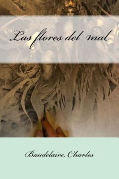 Cover for Baudelaire Charles · Las flores del mal (Paperback Book) (2017)