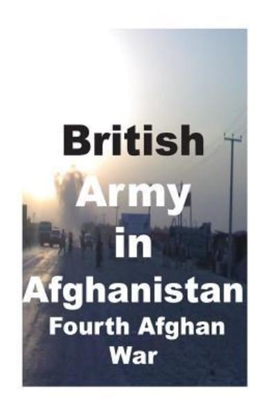 Cover for Maj Agha H Amin Ret · British Army in Afghanistan (Taschenbuch) (2017)