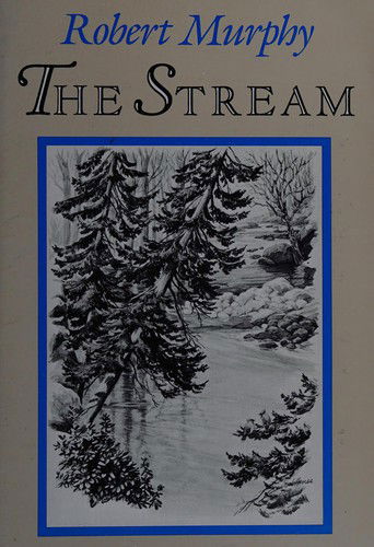 Cover for Robert Murphy · The Stream (Paperback Book) [New edition] (1989)