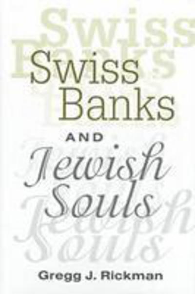 Cover for Gregg Rickman · Swiss Banks and Jewish Souls (Hardcover Book) (1999)