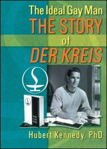 Cover for Hubert Kennedy · The Ideal Gay Man: The Story of Der Kreis (Paperback Book) (1999)