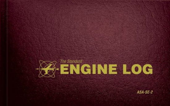 The Standard Engine Log Asa-se-2 - Asa - Livros - Aviation Supplies & Academics - 9781560273264 - 15 de março de 2013