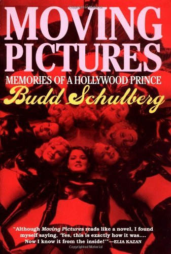 Cover for Budd Schulberg · Moving Pictures: Memories of a Hollywood Prince (Paperback Book) (2003)