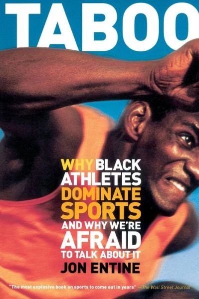 Cover for Jon Entine · Taboo: Why Black Athletes Dominate Sports And Why We're Afraid To Talk About It (Paperback Book) (2001)